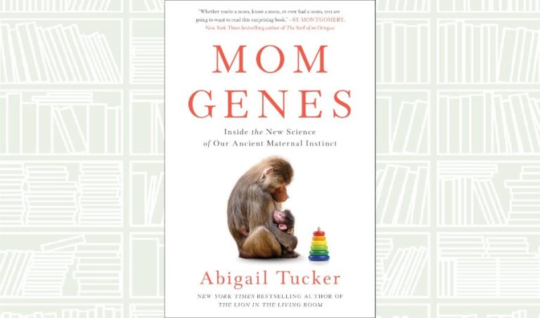 What We Are Reading Today: Mom Genes by Abigail Tucker