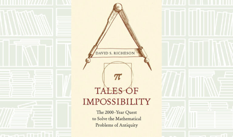What We Are Reading Today: Tales of Impossibility by David S. Richeson
