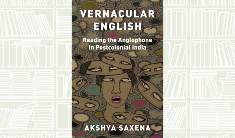 What We Are Reading Today: Vernacular English: Reading the Anglophone in Postcolonial India